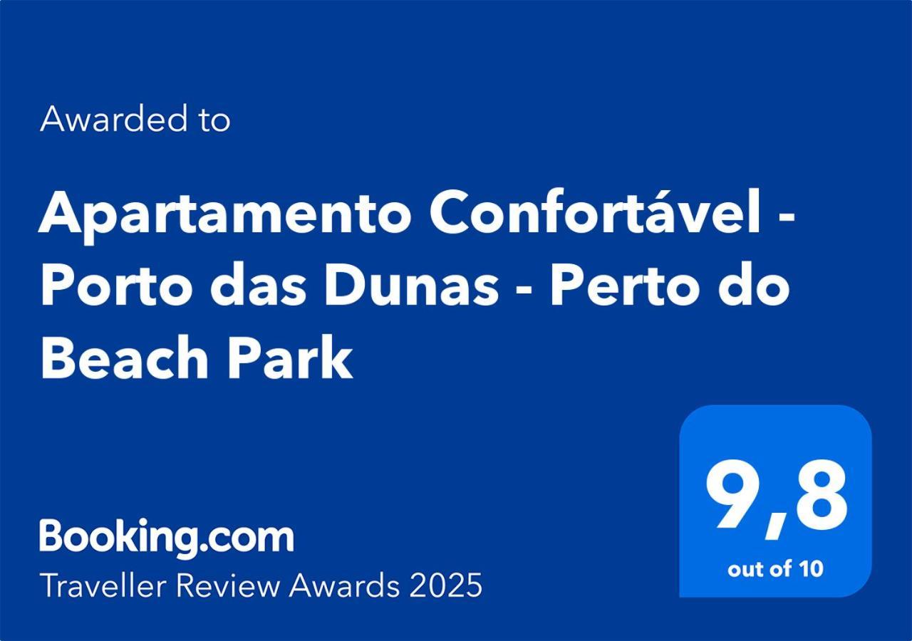Apartamento Confortavel - Porto Das Dunas - Perto Do Beach Park Aquiraz Kültér fotó